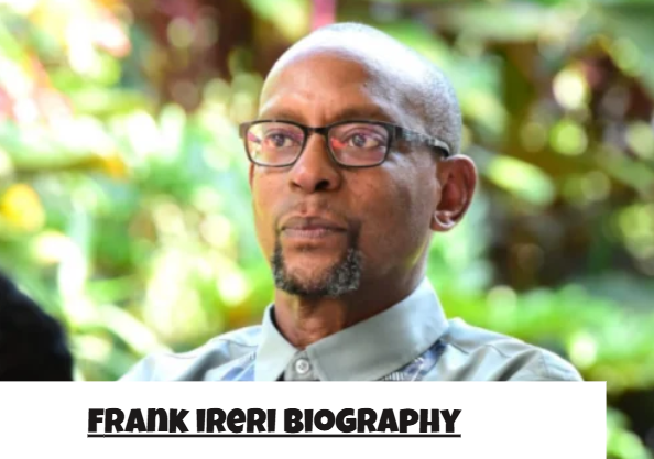 frank ireri biography